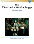 The Oratorio Anthology: Baritone/Bass (Vocal Library): The Vocal Library Baritone/Bass