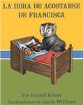 La Hora de Acostarse de Francisca (Bedtime for Frances, Spanish Language Edition) by Russell Hoban (2002-02-19)