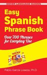 Easy Spanish Phrase Book NEW EDITION: Over 700 Phrases for Everyday Use