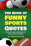 The Book of Funny Sports Quotes: Hu