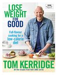 Lose Weight for Good: Full-flavour cooking for a low-calorie diet