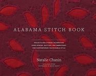 Alabama Stitch Book:Projects and Stories Celebrating Hand-Sewing, Quilting, and Embroidery for Contemporary Sustainable Style