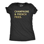 Womens Champagne and French Fries Tshirt Funny Drinking Tee Funny Womens T Shirts Funny Drinking T Shirt Women's Novelty T Shirts Black M