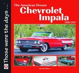 The American Dream - The Chevrolet Impala 1958-1971: Those were the days...: Revised Edition