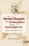 The Chronic Diseases - Their Peculiar Nature and their Homoeopathic Cure