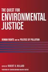 The Quest for Environmental Justice: Human Rights and the Politics of Pollution