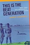 This Is the Beat Generation: New Yo