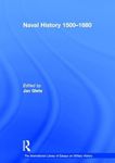 Naval History 1500–1680 (The International Library of Essays on Military History)