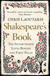 Shakespeare’s Book: The Intertwined Lives Behind the First Folio