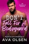 Don't Fall For A Bodyguard: MM Bodyguard Romance (Wayward Lane Backstage 2)