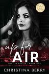 Up for Air: A Steamy Love Triangle Romance (Lost in Austin Book 1)