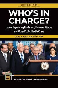 Who's in Charge? Leadership during Epidemics, Bioterror Attacks, and Other Public Health Crises