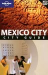 Mexico City (Lonely Planet City Gui