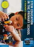 Cambridge STEM Education in The Primary School Book - Paperback - 22 January 2021: A Teacher's Toolkit