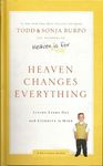 Heaven Changes Everything: Living Every Day with Eternity in Mind