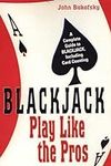 Blackjack: Play Like The Pros: A Co