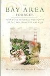 The Bay Area Forager: Your Guide to