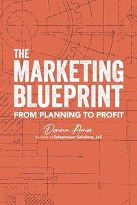 The Marketing Blueprint: From Planning to Profit