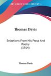 Thomas Davis: Selections From His Prose And Poetry (1914)