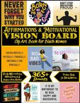 Affirmations & Motivational Vision Board Clip Art Book for Black Women: Get Inspired and Reach Your Goals With 365+ Images of Affirmations, Manifestations, and Inspirational Quotes for Black Women