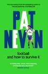 Football And How To Survive It (Pat Nevin Books)