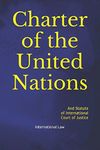 Charter of the United Nations: And Statute of International Court of Justice