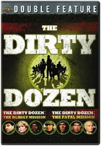 Dirty Dozen: Fatal Mission & Deadly Mission
