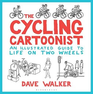 Cycling Cartoonist: An Illustrated Guide to Life on Two Wheels