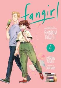 Fangirl, Vol. 4: The Manga (Volume 4)