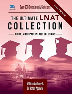 The Ultimate LNAT Collection: 3 Books In One, 600 Practice Questions & Solutions, Includes 4 Mock Papers, Detailed Essay Plans, Law National Aptitude Test, Latest Edition