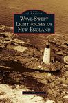 Wave-Swept Lighthouses of New England