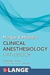 Morgan and Mikhail's Clinical Anest