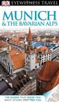 Dk Eyewitness Travel Guide Munich & the Bavarian Alps