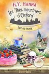 Tôt ou tarte (Les Thés meurtriers d’Oxford ~ Livre 5): un roman policier cosy mystery britannique (French Edition)