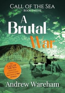 A Brutal War (The Call of the Sea Book 12)