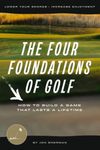 The Four Foundations of Golf: How t