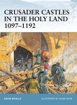 Crusader Castles in the Holy Land 1097-1192: No. 21 (Fortress)