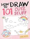 How To Draw 101 Cute Stuff For Kids