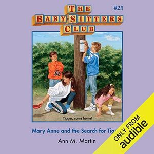 Mary Anne and the Search for Tigger: The Baby-Sitters Club, Book 25