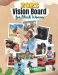 2023 Vision Board Clip Art Book For Black Women: 300+ Pictures, Quotes, Motivation | Manifesting & Affirmation Journal | Vision Board Supplies | ... Board Magazine For Black Women | Gift Idea