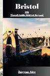 Bristol, UK Travel Guide 2024 and B