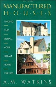 Manufactured Houses 5/e: Finding and Buying Your Dream Home for Less