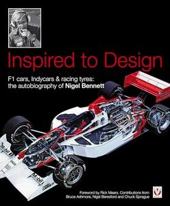 Inspired to Design F1 Cars, Indycars & Racing Tyres: The Autobiography of Nigel Bennett