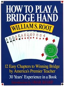 How to Play a Bridge Hand: 12 Easy Chapters to Winning Bridge by America's Premier Teacher