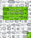 Theater Planning: Facilities for Performing Arts and Live Entertainment