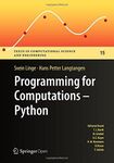 Programming for Computations - Python: A Gentle Introduction to Numerical Simulations with Python (Texts in Computational Science and Engineering Book 15)