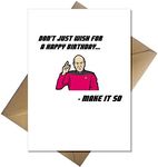 Funny Sci-Fi Birthday Card - Make it So! TV science Fiction cards Birthday Card for him Dad