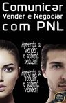 Comunicar, Vender e Negociar com PNL (Portuguese Edition)