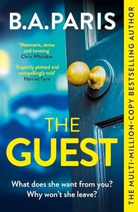 The Guest: a thriller that grips from the first page to the last, from the author of global phenomenon Behind Closed Doors