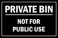 Private bin, not for public use - Self adhesive sticker (200mm x 150mm)